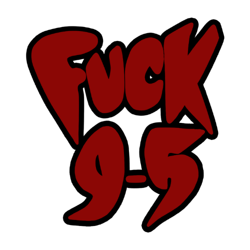 fuck 9-5 LA